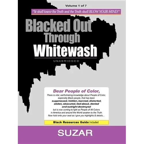 Blacked Out Through Whitewash: Exposing the Quantum Deception/Rediscovering and Recovering Suppressed Melanated - Paperback | Books | Wiccan Center