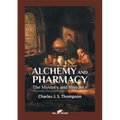 Alchemy and Pharmacy: The Mystery and Romance - Paperback