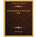 An Introduction to the Druid Path - Paperback | Books | Wiccan Center