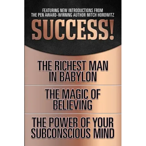 Success! (Original Classic Edition): The Richest Man in Babylon; The Magic of Believing; The Power of Your Subconscious Mind - Paperback | Books | Wiccan Center