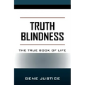 Truth Blindness: The True Book of Life - Paperback | Books | Wiccan Center