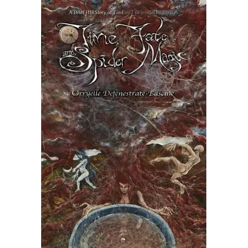 Time, Fate and Spider Magic: A Brief HIRStory of TimE - Paperback | Books | Wiccan Center
