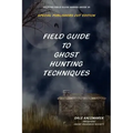 Field Guide to Ghost Hunting Techniques - Paperback | Books | Wiccan Center