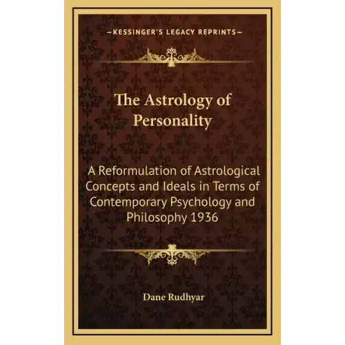 The Astrology of Personality: A Reformulation of Astrological Concepts and Ideals in Terms of Contemporary Psychology and Philosophy 1936 - Hardcover | Books | Wiccan Center