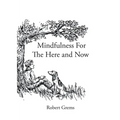 Mindfulness For The Here and Now - Paperback