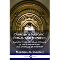 Duncan's Masonic Ritual and Monitor: Ancient York Rite and Rituals of the Freemasons; All Degrees of Mastery - Paperback | Books | Wiccan Center