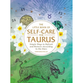 The Little Book of Self-Care for Taurus: Simple Ways to Refresh and Restore--According to the Stars - Hardcover