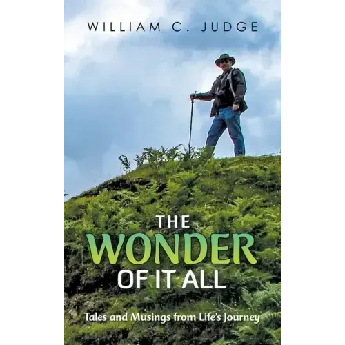 The Wonder of It All: Tales and Musings from Life's Journey - Hardcover | Books | Wiccan Center