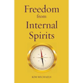 Freedom from Internal Spirits - Paperback