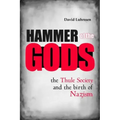 Hammer of the Gods: The Thule Society and the Birth of Nazism - Hardcover | Books | Wiccan Center
