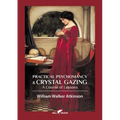 Practical Psychomancy & Crystal Gazing - Paperback | Books | Wiccan Center