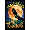 Haunted Lake Tomahawk - Paperback | Books | Wiccan Center