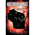 Wisconsin's Most Haunted: Vol II - Paperback | Books | Wiccan Center