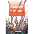 Frankinsence and Peppermint: Where Nature Is the Temple, and the Horses Are the Healers. a Journey to Enlightenment. - Paperback | Books | Wiccan Center