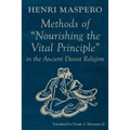 Methods of "Nourishing the Vital Principle" in the Ancient Daoist Religion - Paperback | Books | Wiccan Center