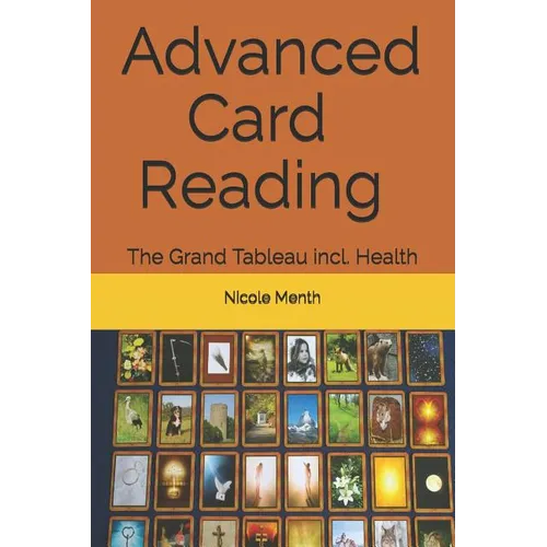 Advanced Card Reading: The Grand Tableau incl. Health - Paperback | Books | Wiccan Center
