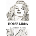 Horse Libra: The Combined Astrology Series - Paperback | Books | Wiccan Center