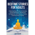 Bedtime Stories for Adults: 9 Relaxing Sleep Stories for Everyday Guided Meditation, Mindfulness for Beginners, Self-Hypnosis, Anxiety & Spiritual Bra - Paperback | Books | Wiccan Center