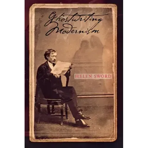 Ghostwriting Modernism: Transnationalism and Sri Lanka's Migrant Housemaids - Paperback | Books | Wiccan Center
