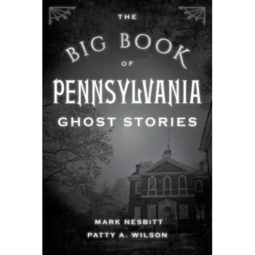 The Big Book of Pennsylvania Ghost Stories - Paperback | Books | Wiccan Center