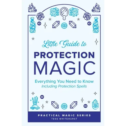 Little Guide to Protection Magic: Everything You Need to Know, Including Protection Spells - Paperback | Books | Wiccan Center