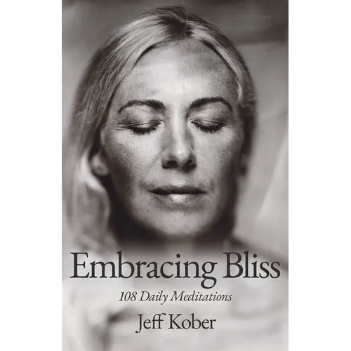 Embracing Bliss: 108 Daily Meditations - Paperback | Books | Wiccan Center