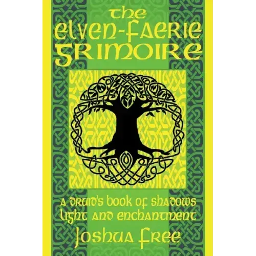 The Elven-Faerie Grimoire: A Druid's Book of Shadows, Light and Enchantment - Paperback | Books | Wiccan Center
