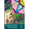 Crystal Clear Vibration: The Sound & Light of ART - Paperback | Books | Wiccan Center