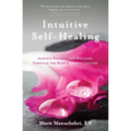 Intuitive Self-Healing: Achieve Balance and Wellness Through the Body's Energy Centers - Paperback | Books | Wiccan Center