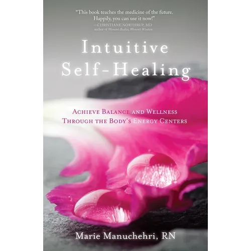 Intuitive Self-Healing: Achieve Balance and Wellness Through the Body's Energy Centers - Paperback | Books | Wiccan Center