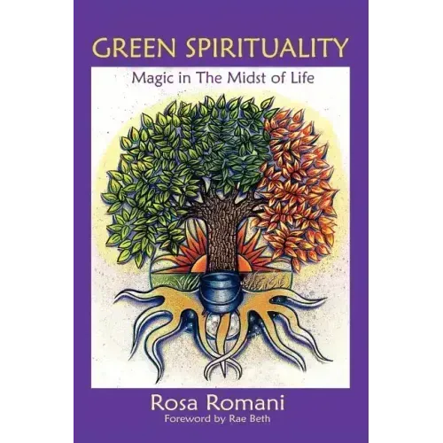 Green Spirituality: Magic in the Midst of Life - Paperback