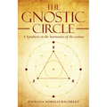 The Gnostic Circle: A Synthesis in the Harmonies of the Cosmos - Paperback | Books | Wiccan Center
