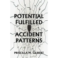Potential Fulfilled: Accident Patterns