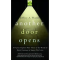 Another Door Opens: A Psychic Explains How Those in the World of Spirit Continue to Impact Our Lives - Paperback | Books | Wiccan Center