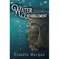 Water Entanglement - Paperback | Books | Wiccan Center