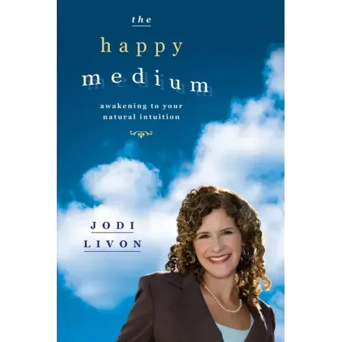 The Happy Medium: Awakening To Your Natural Intuition - Paperback | Books | Wiccan Center