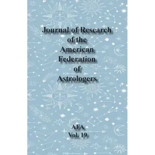 Journal of Research of the American Federation of Astrologers Vol. 19