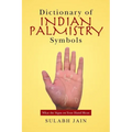 Dictionary of Indian Palmistry Symbols: What the Signs on Your Hand Mean - Paperback | Books | Wiccan Center