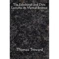 The Edinburgh and Dore Lectures on Mental Science: Complete and Unabridged. - Paperback | Books | Wiccan Center