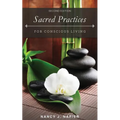 Sacred Practices for Conscious Living: Second Edition - Paperback | Books | Wiccan Center