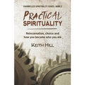 Practical Spirituality: Reincarnation, Choice and How You Became Who You Are - Paperback | Books | Wiccan Center