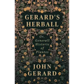 Gerard's Herball - Or, Generall Historie of Plantes - Hardcover | Books | Wiccan Center