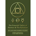 The Emerald Tablet of Hermes & The Kybalion: Two Classic Books on Hermetic Philosophy - Hardcover | Books | Wiccan Center