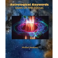 Astrological Keywords Signs of the Zodiac - Paperback