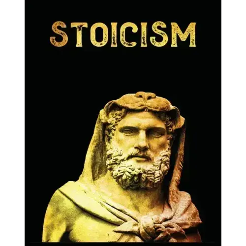 Stoicism: The Ultimate Guide to Attaining Resilience, Calm, and Wisdom Through the Ancient Philosophy of Stoicism - Paperback | Books | Wiccan Center