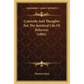 Counsels And Thoughts For The Spiritual Life Of Believers (1882) - Paperback | Books | Wiccan Center