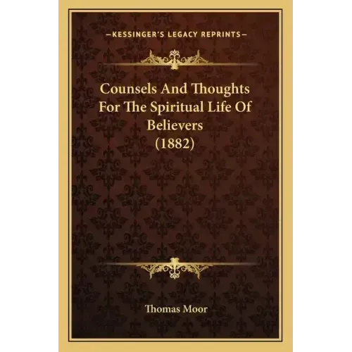 Counsels And Thoughts For The Spiritual Life Of Believers (1882) - Paperback | Books | Wiccan Center