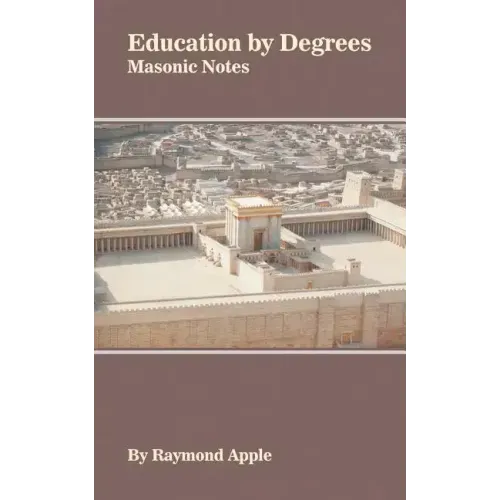 Education by Degrees: Masonic Notes - Paperback