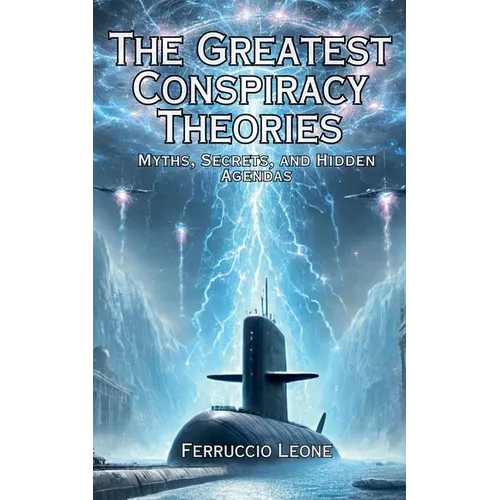 The Greatest Conspiracy Theories Myths, Secrets, and Hidden Agendas - Paperback | Books | Wiccan Center