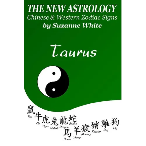 The New Astrology Taurus Chinese and Western Zodiac Signs: The New Astrology by Sun Signs - Paperback | Books | Wiccan Center